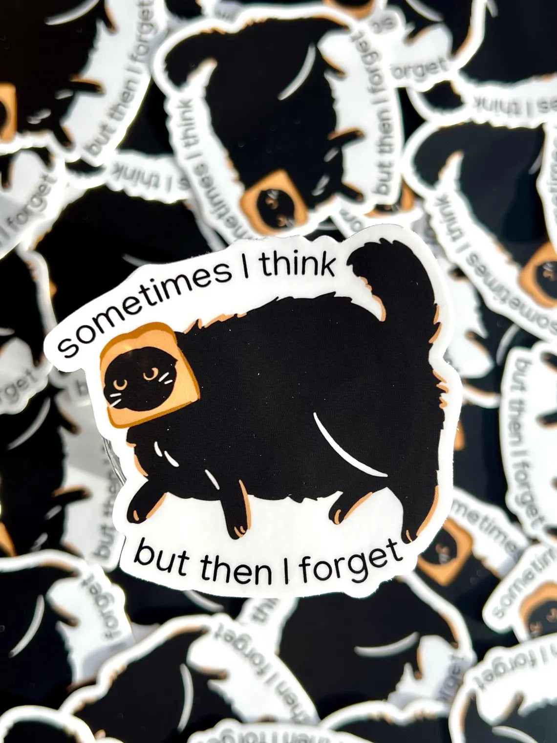 "Sometimes I think but then I forget" Funny Cat Vinyl Sticker