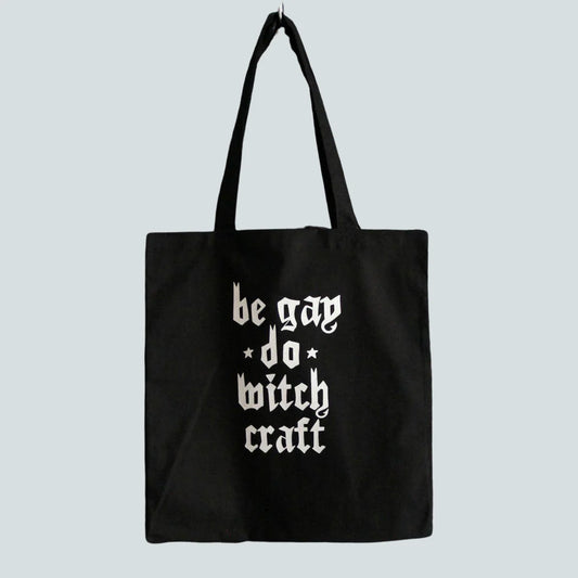“Be Gay Do Witchcraft” Tote Bag