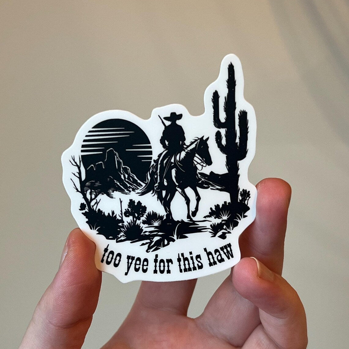 "Too Yee For This Haw" Vinyl Sticker