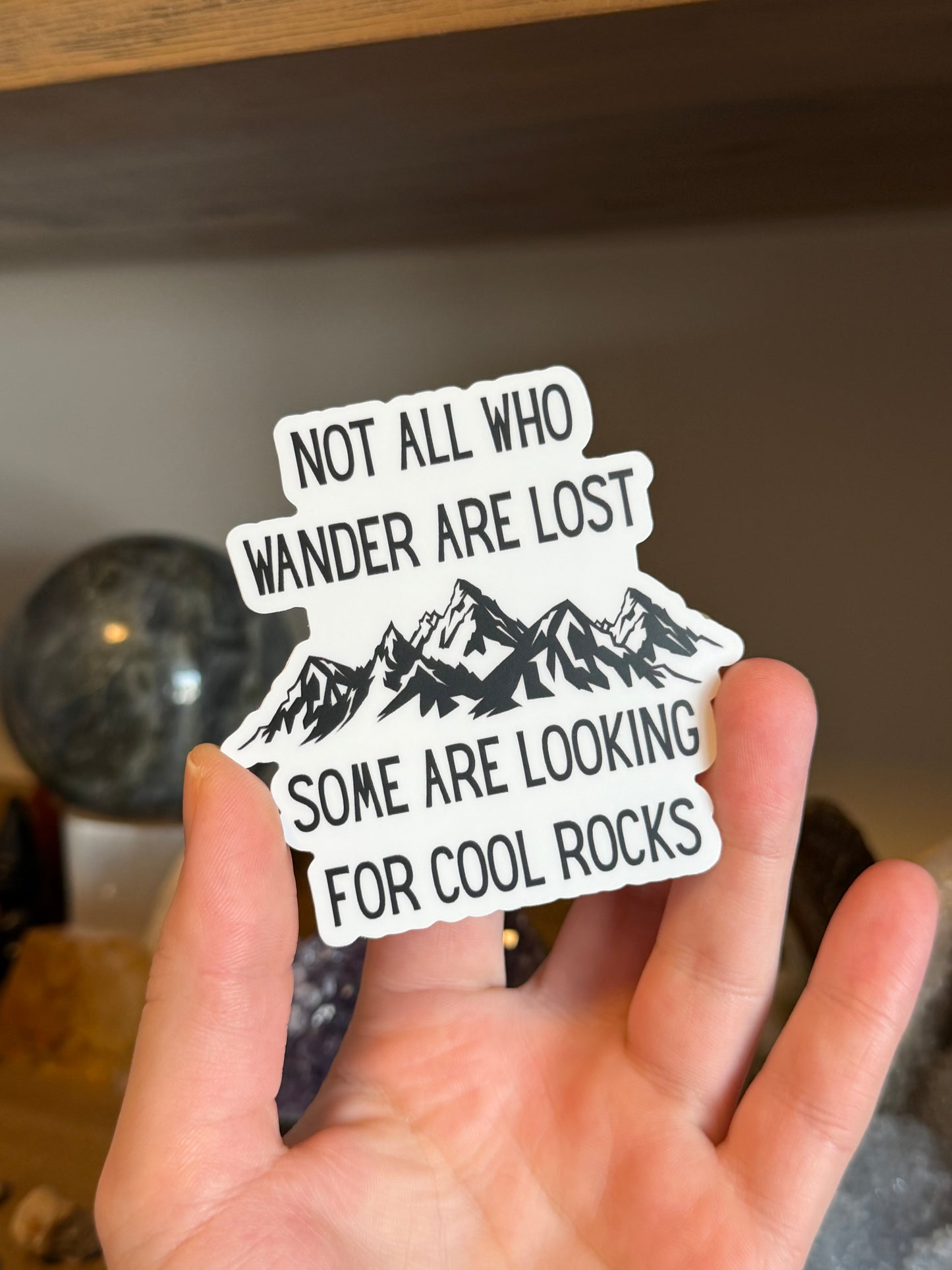 "Not All Who Wander Are Lost" Vinyl Sticker