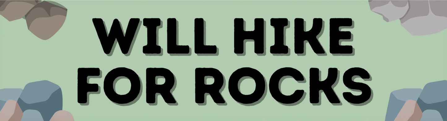 "Will Hike For Rocks" Vinyl Bumper Sticker