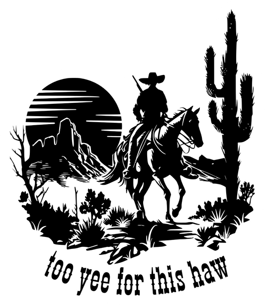 "Too Yee For This Haw" Vinyl Sticker