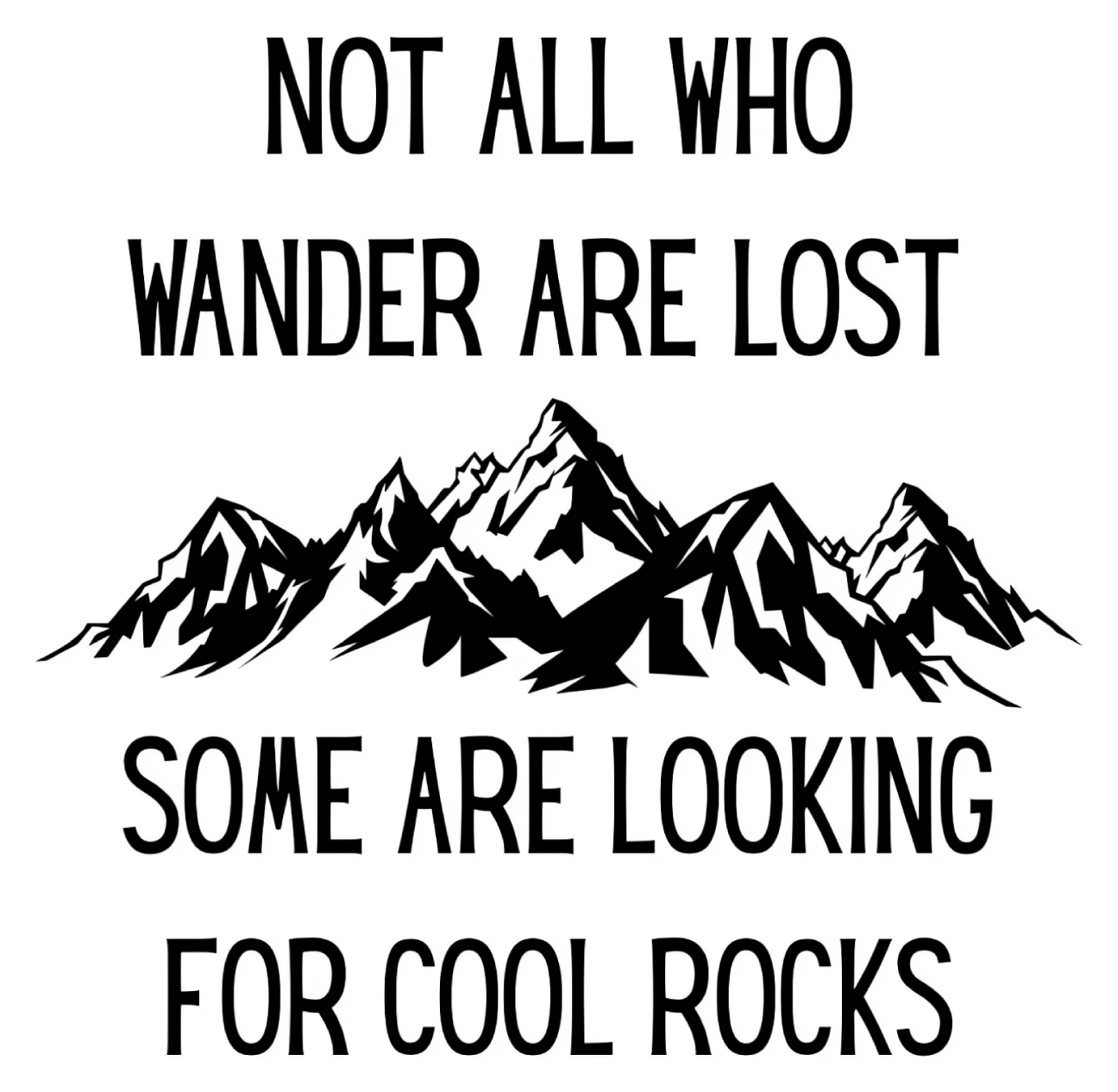 "Not All Who Wander Are Lost" Vinyl Sticker